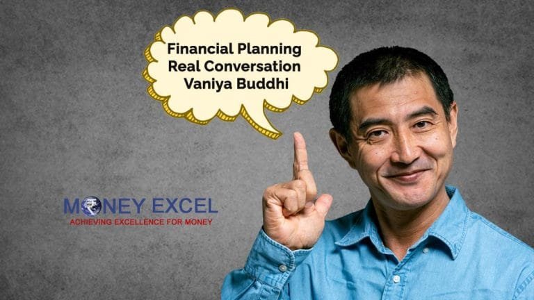 Financial Planning Real conversation – Vaniya Buddhi