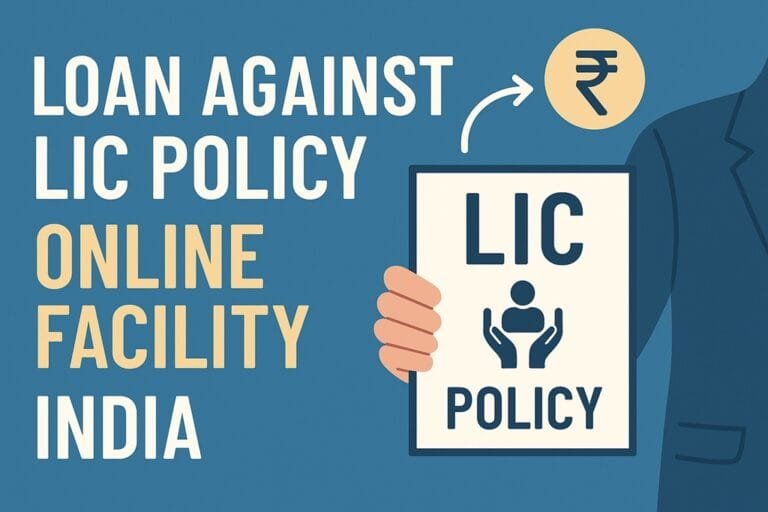 Loan against LIC Policy – Online Facility