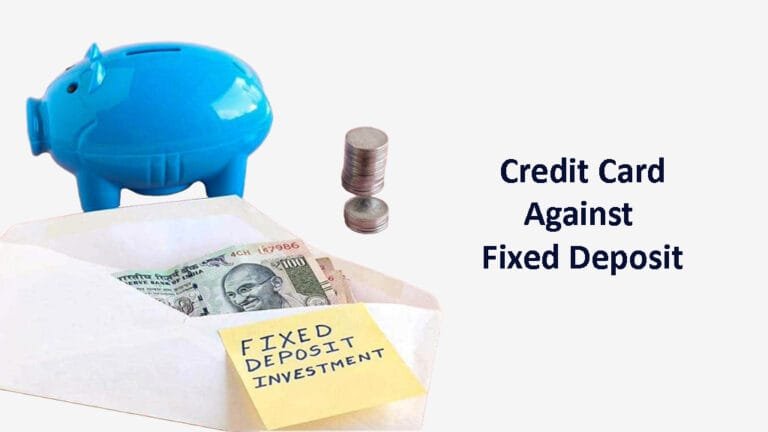 7 Credit Cards Against Fixed Deposit