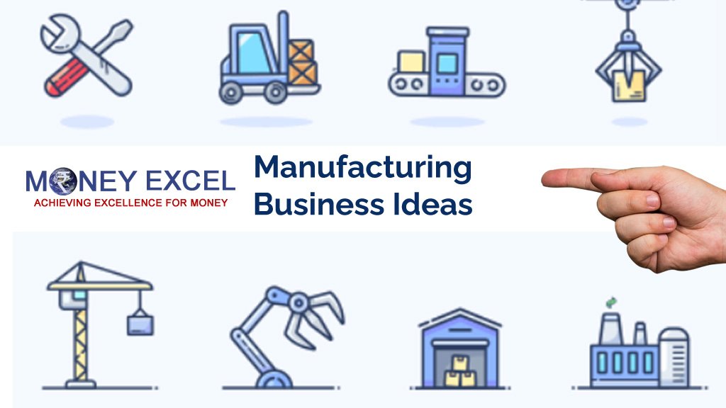 Top 60 Manufacturing Business Ideas