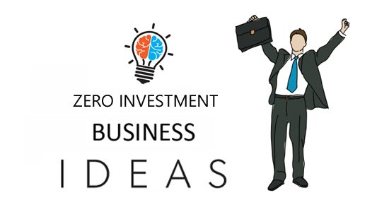Zero Investment Business Ideas
