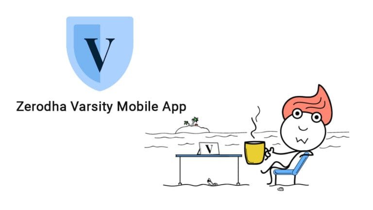 Zerodha Varsity Mobile App – Learn Stock Market on Move Zerodha Varsity Mobile App – Learn Stock Market on Move