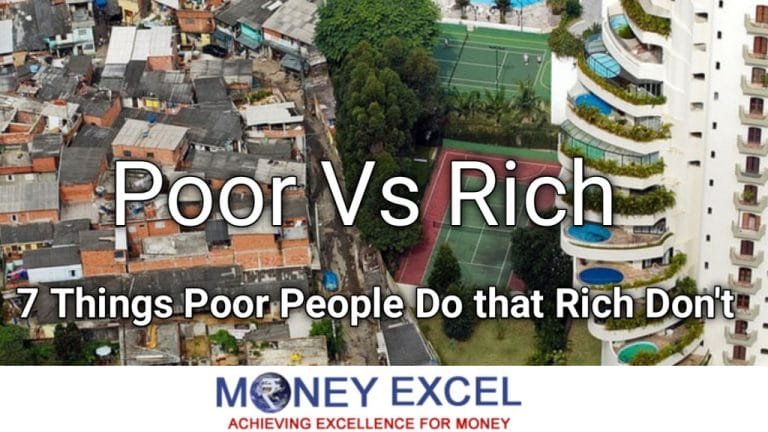 7 Things Poor People Do that the Rich Don’t