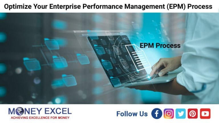 3 Techniques To Optimize Your Enterprise Performance Management (EPM) Process 3 Techniques To Optimize Your Enterprise Performance Management (EPM) Process