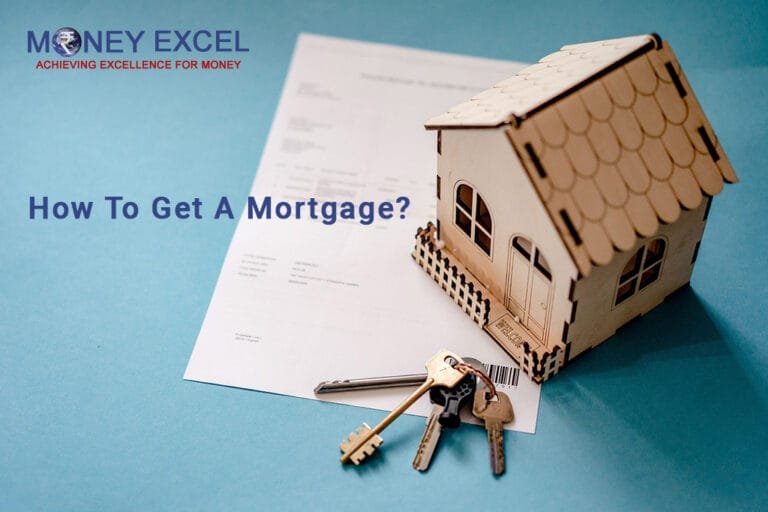 How To Get A Mortgage – A Step-By-Step Guide