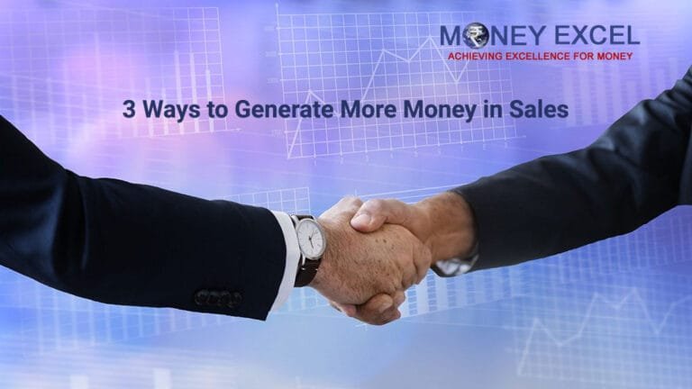 3 Ways to Generate More Money in Sales