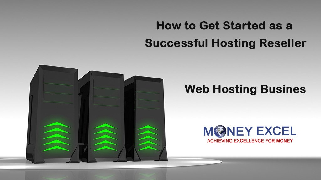 How to Get Started as a Successful Hosting Reseller