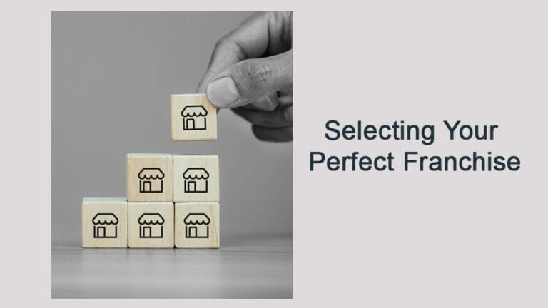 Selecting Your Perfect Franchise: A Short Guide