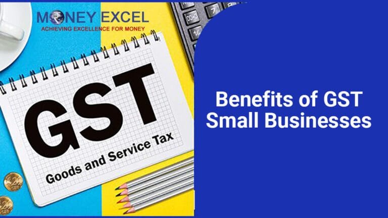 Top Benefits of GST for Small Businesses and Startups in India