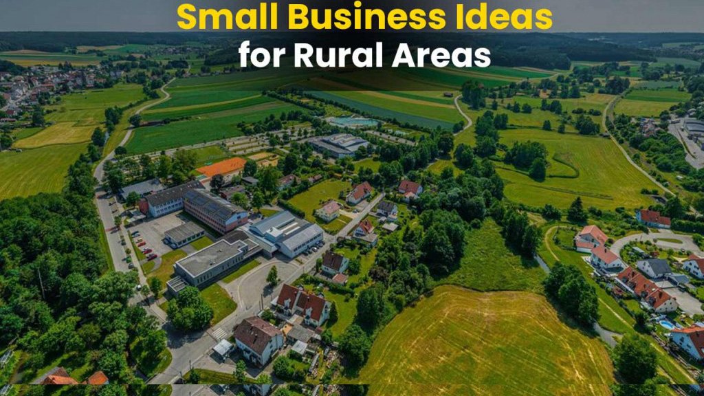 small business ideas for rural areas