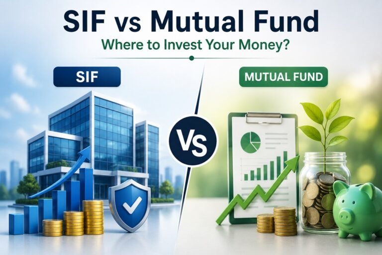 SIF vs Mutual Fund – Where to Invest Your Money?